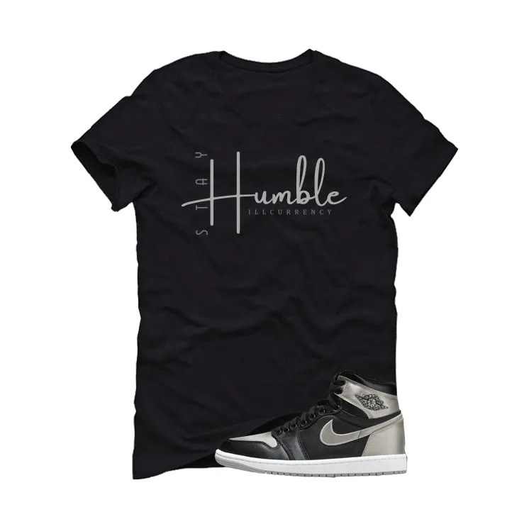 Air Jordan 1 High OG WMNS Satin Shadow Black T-Shirt (Stay Humble)| illcurrency