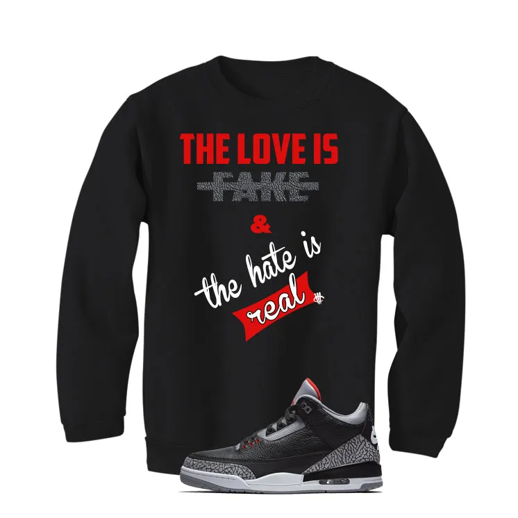 Air Jordan 3 Black Cement Black T-Shirt (Love is Fake)| illcurrency