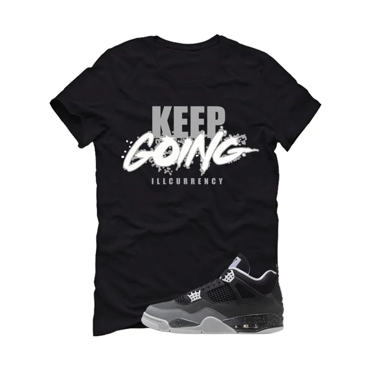 Air Jordan 4 Fear Pack Black T-Shirt (keep Going)| illcurrency