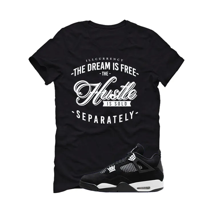 Air Jordan 4 White Thunder Black T-Shirt (The dream is free)| illcurrency