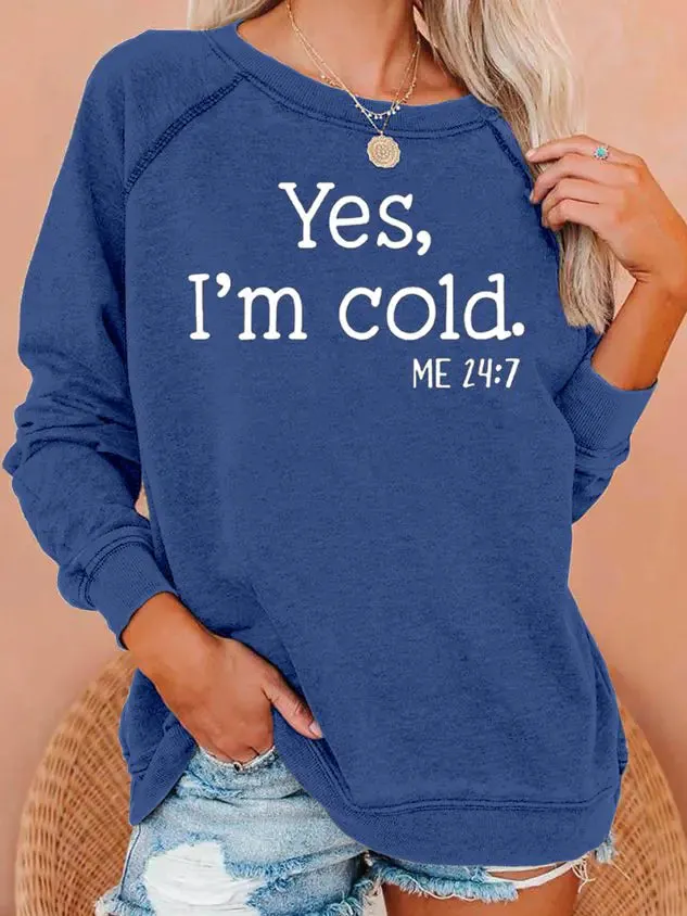 "I’m Cold" Casual Sweatshirt